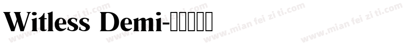 Witless Demi字体转换